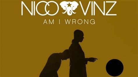 Nico And I Am Vinz Wrong Remix