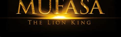 Mufasa Le Roi Lion 2024