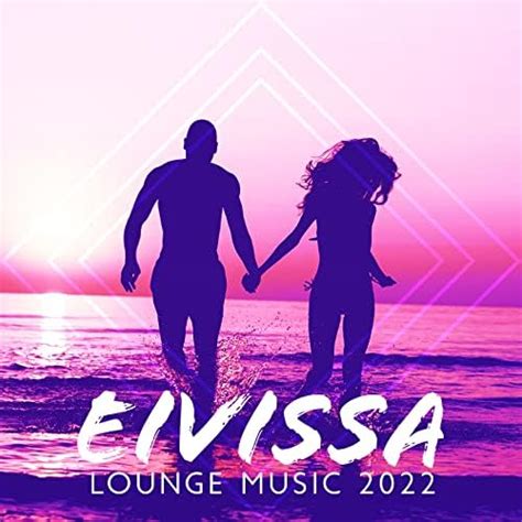 Play Eivissa Lounge Music By Ibiza Chill Out Academia De M Sica