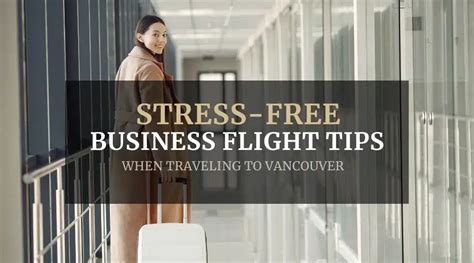 Tips For Stress Free Business Flight To Vancouver