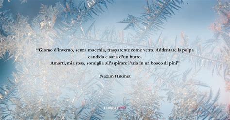 I Versi Di Nazim Hikmet Sull Amore Che Nasce In Inverno