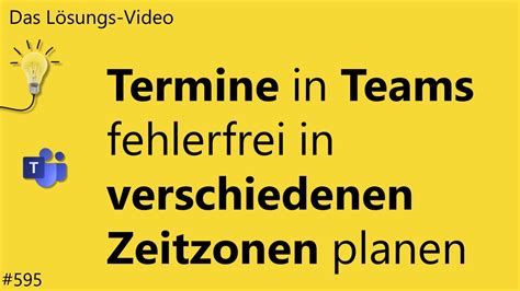 Das L Sungsvideo Termine In Teams Fehlerfrei In Verschiedenen