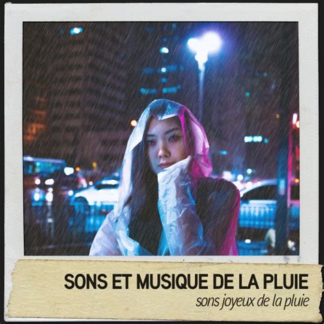 Sons Et Musique De La Pluie Sons Joyeux De La Pluie Album By Rain