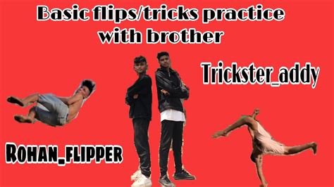 Basic Flipstricks Practice With Brotheranyonetricksteraddy Youtube