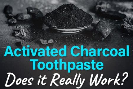 Activated Charcoal Toothpaste Does It Really Work