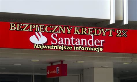 Bezpieczny Kredyt 2 W Santander Bank Polska S A Wszystko Co