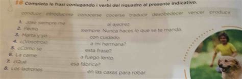 Risolto Completa Le Frasi Coniugando I Verbi Del Riquadro Al