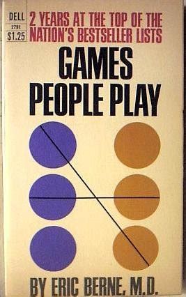 Games People Play by Eric Berne