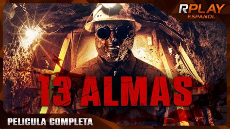 13 ALMAS HORROR RPLAY PELICULAS EN ESPANOL YouTube