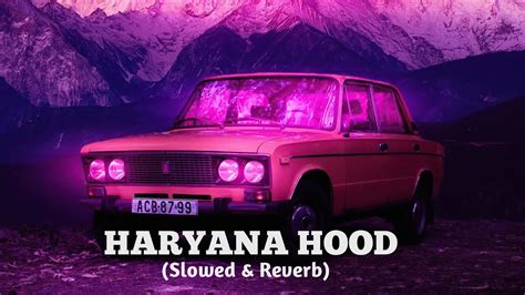 Haryana Hood Official Video Slowed Reverb Lofi Desi Balak Gama Ke