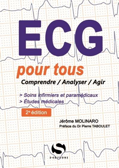 Livre ECG pour tous comprendre analyser agir écrit par Jérôme