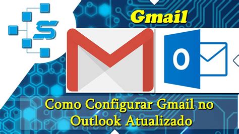 Como Configurar Gmail No Outlook Atualizado YouTube