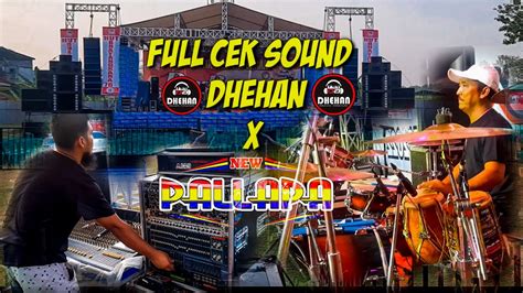 Full Cek Sound Dhehan Ft New Pallapa YouTube