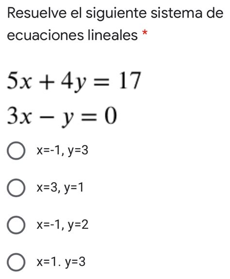 Solved Resuelve El Siguiente Sistema De Ecuaciones Lineales 5x 4y 17