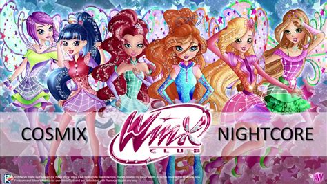 Winx Club Cosmix English Nightcore Youtube