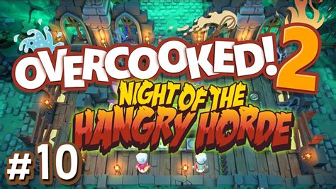 Overcooked 2 Night Of The Hangry Horde 10 THE FINAL LEVEL 4