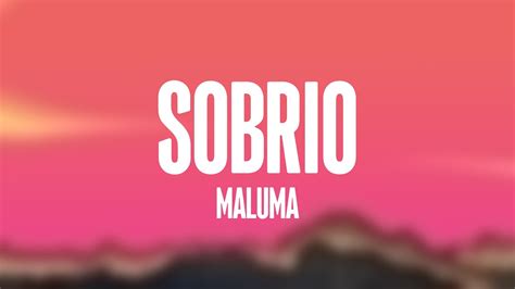 Sobrio Maluma Letra Youtube