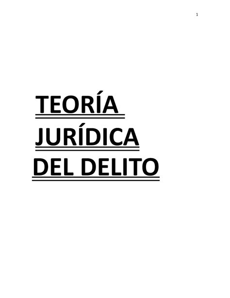 Apuntes Penal X TeorÍa JurÍdica Del Delito Tema 1 Concepto Y Fines