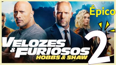 Velozes e furiosos hobbs shaw 2 Trailer Filme de Ação