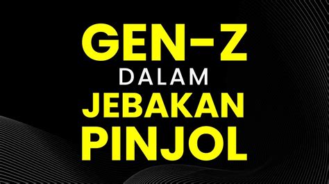 GEN Z DALAM JEBAKAN PINJOL YouTube