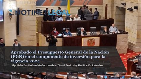 Notinet Legal Aprobado El Presupuesto General De La Nación Pgn En