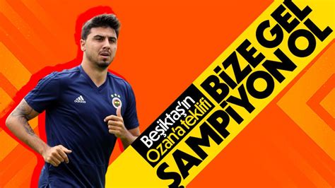 Beşiktaş tan Ozan Tufan a Bize gel şampiyon ol