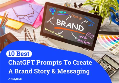 10 Chatgpt Prompts To Craft Irresistible Brand Story And Messaging