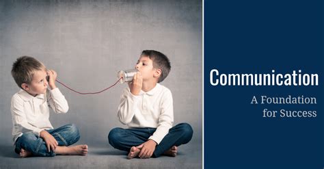 Communication The Foundation For Success Impact And Results