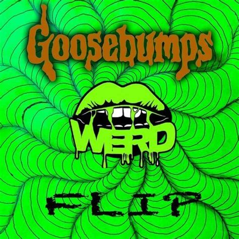 Stream Goosebumps Theme Song (WerD Flip) by WerD | Listen online for free on SoundCloud