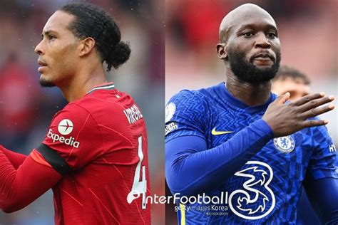 Epl 라인업 반 다이크vs루카쿠 매치업리버풀 첼시 선발 공개 네이트 스포츠