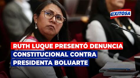 Ruth Luque Present Denuncia Constitucional Contra Presidenta Dina