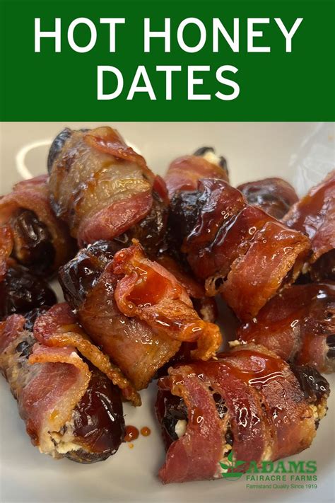 Hot Bacon Wrapped Dates Adams Fairacre Farms Recipe In 2023 Bacon