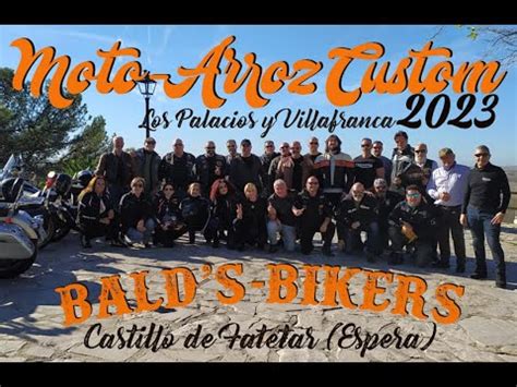 II MOTO ARROZ CUSTOM LOS PALACIOS BALD S BIKERS RUTA AL CASTILLO DE