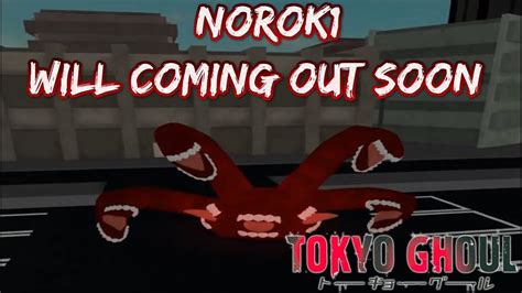 Norok1 Will Coming Out Soon Ro Ghoul Roblox Rintokata Youtube