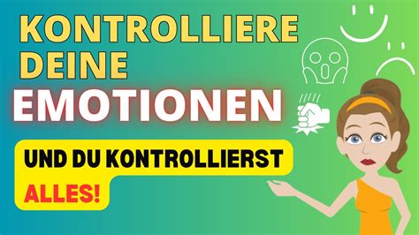 Kontrolliere Deine EMOTIONEN Und Du Kontrollierst ALLES