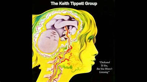 The Keith Tippett Group Dedicated To You But You Weren T Listening