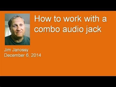 How to work with a "combo" audio jack - YouTube