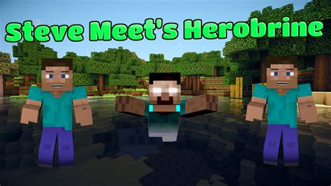 Minecraft Machinima Steve Meets Herobrine Youtube