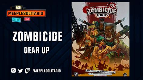 Zombicide Gear Up Partida En Solitario Youtube