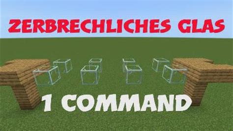 Zerbrechliches Glas Mit Nur 1 Command Minecraft Bedrock Command