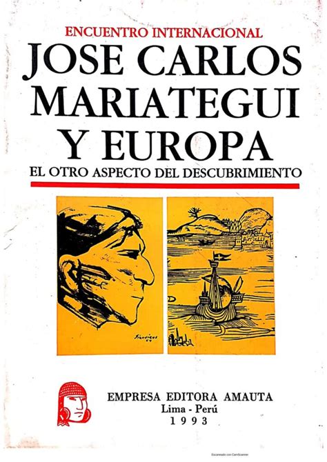 Jos Carlos Mari Tegui Y Europa