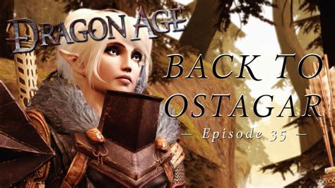 Dragon Age Origins Back To Ostagar Role Play Let S Play Episode