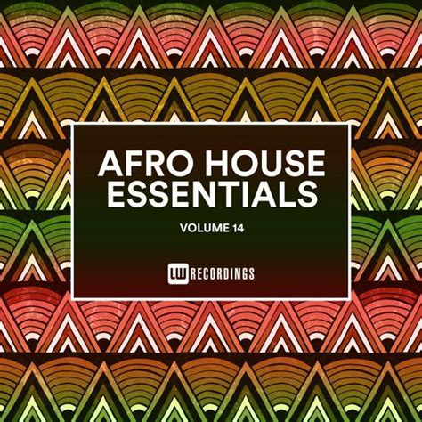 Afro House Essentials, Vol. 14 • DOWNLOAD MP3