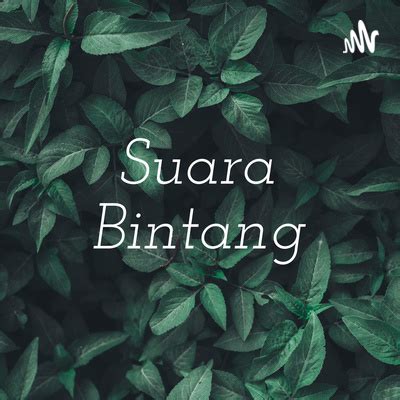 Suara Bintang A Podcast On Spotify For Podcasters