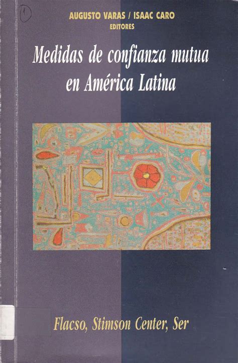 Medidas de confianza mutua en América Latina Biblioteca Virtual FLACSO Chile