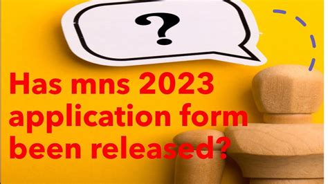 Has MNS 2023 Application Form Released Mns 2023 Application Form