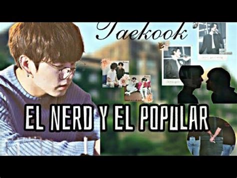 El Nerd Y El Popular 6 6 Final Taekook Vkook YouTube