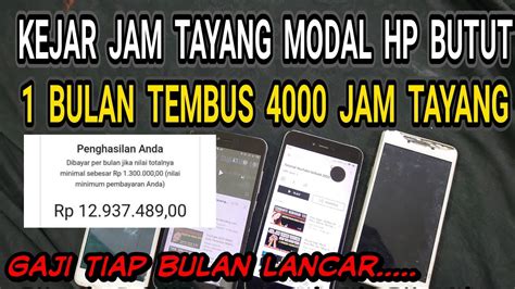 Cara Cepat Tembus Jam Tayang Menggunakan Hp Kentang Dan Butut