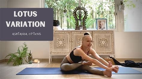 Lotus Variation Ardha Baddha Padma Paschimottanasana YouTube