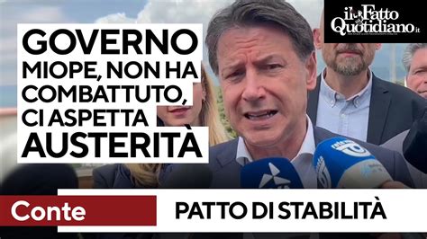 Patto Di Stabilit Conte Meloni Non Ha Combattuto Atteggiamento